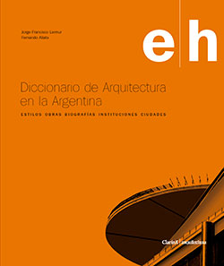 Diccionario de Arquitectura en la Argentina (e-h)