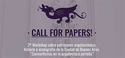 2º Workshop sobre patrimonio arquitectónico, historia e iconografía de la Ciudad de Buenos Aires: «Zoomorfismos en la arquitectura porteña»